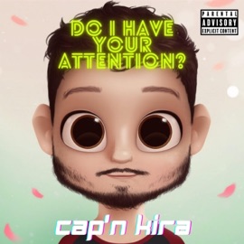 Do I Have Your Attention? Cap'n Kira