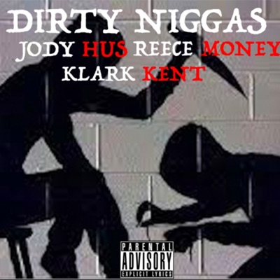 Dirty (feat. klark kent & reece money) - Single