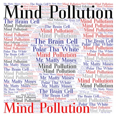 Mind Pollution (feat. The Brain Cell & Polar Tha White) - Single