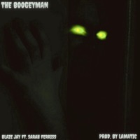 The Boogeyman (feat. Sarah Ferriss) - Single - Blaze Jay