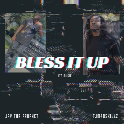 Bless It Up (feat. TJM4DSKILLZ) - Single