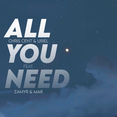 All You Need (feat. Zamyr & MAR) - Single