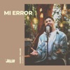 Mi Error (Acústico) - Single