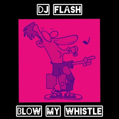 Blow My Whistle - Single