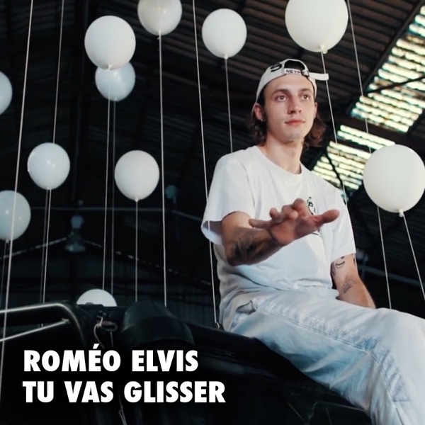 Tu vas glisser - Single - Roméo Elvis