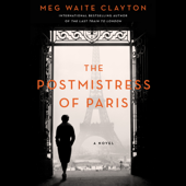 The Postmistress of Paris - Meg Waite Clayton Cover Art
