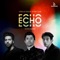 Echo (with KSHMR) - Armaan Malik & Eric Nam lyrics