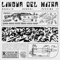 LINGUA DEL MITRA (feat. Borghi MC & Pessimo 17) - Single - BraulioCO