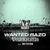 Vitathatatlan (feat. Hunter) - Single - Wanted Razo