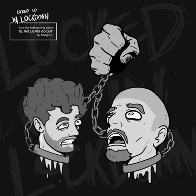 Locked Up In Lockdown (feat. IVY WHY) - Single