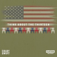Think About the Thirteen - Single - Colby Lee Swift