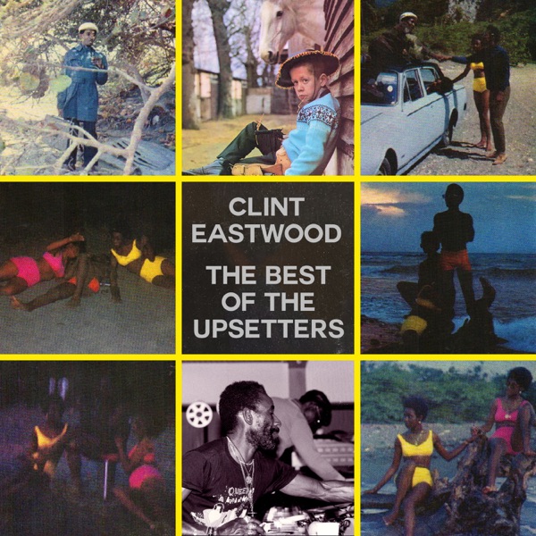 Clint Eastwood the Best of the Upsetters