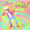 Way I Live - Single