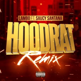 Hoodrat Remix (feat. Saucy Santana) [Remix] Lambo
