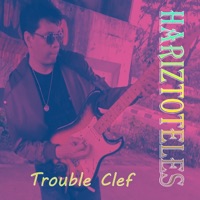Trouble Clef - Single - Hariztoteles