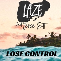 Lose Control (Radio Edit) [Radio Edit] - Single - LAZE