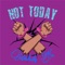 Not Today (feat. Joey Cool & JL B.HOOD) - Melody K lyrics