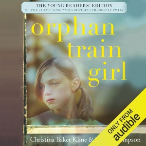 Orphan Train Girl: The Young Readers' Edition of Orphan Train (Unabridged)