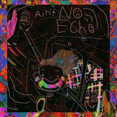 Ain't No Echo - Single
