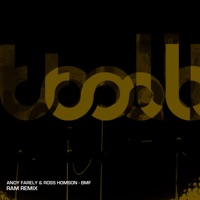 BMF (RAM Remix) - Single - Andy Farley & Ross Homson
