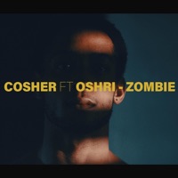Zombie (feat. Oshri) - Single - Cosher