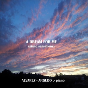 A Dream for Me (Piano Sensations)