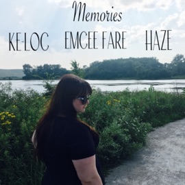 Memories (feat. Emcee Fare & Haze) Ke-Loc