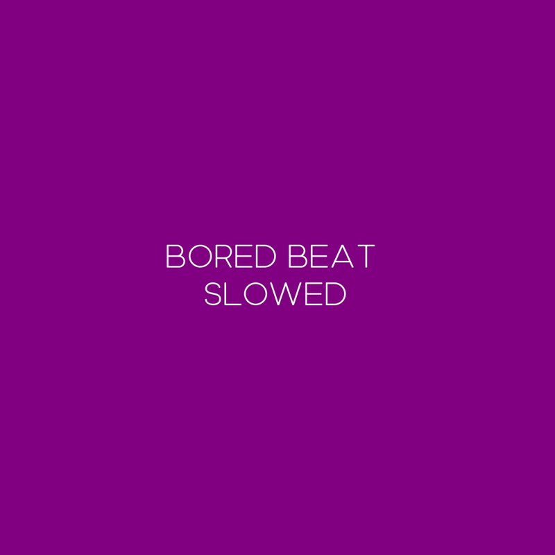 Bored beats