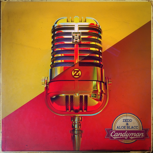 Candyman - Single - Zedd & Aloe Blacc