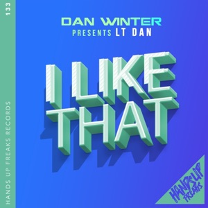 I Like That (Dan Winter Presents LT Dan) - Single