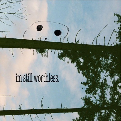 im Still Worthless. - Single
