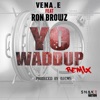 Yo Waddup (Remix) [feat. Ron Browz] - Single