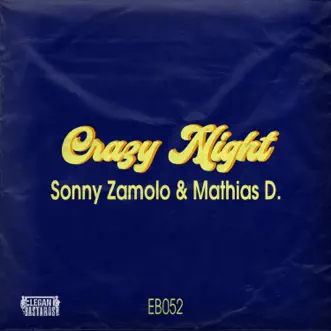 Crazy Night - Single by Sonny Zamolo & Mathias D album reviews, ratings, credits