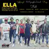 Stream & download Ella Mata (feat. Yongel, Pressy RD, Bido, La Belicosa, Saddan el Manso & El Mello 06) - Single