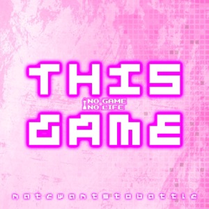 This Game (From "No Game No Life") - Single