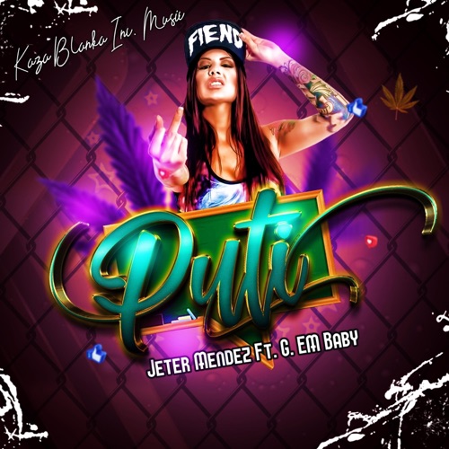 Puti (feat. Jeter Mendez & G. EM Baby) - Single