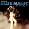 The Loneliest House On the Block - Blue Magic lyrics