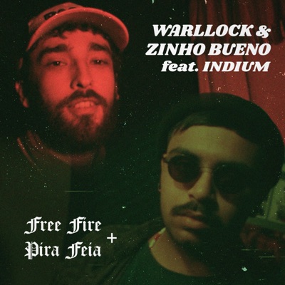 Free Fire, Pira Feia (feat. INDIUM) - Single