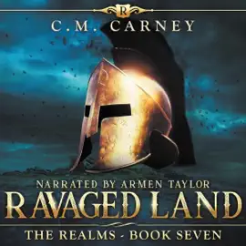 Ravaged Land: An Epic Progression Fantasy LitRPG Novel (The Realms, Book 7) (Unabridged)