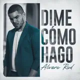 Alvaro Rod - Dime Cómo Hago - (Versión Salsa) [Versión Salsa]