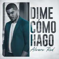Dime Cómo Hago - (Versión Salsa) [Versión Salsa] — Alvaro Rod