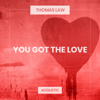 Thomas Law - You Got the Love (Acoustic)  arte
