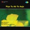 Piya Tu Ab To Aaja artwork