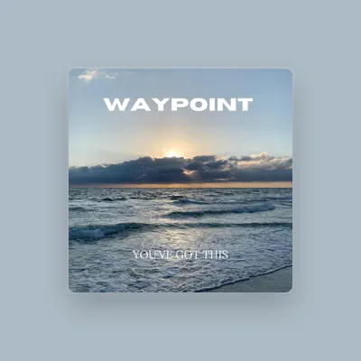 Listen to Waypoint, watch music videos, read bio, see tour dates & more!