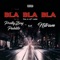 Bla bla bla (feat. Nitram) - PrettyBoyPaBlito lyrics