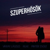 Szuperhősök (feat. Pintér Zsolt) artwork