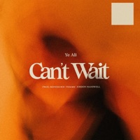 I Can't Wait - Single - Ye Ali