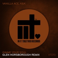 Gimme Your Soul - Single - Vanilla Ace, K & K & Glen Horsborough