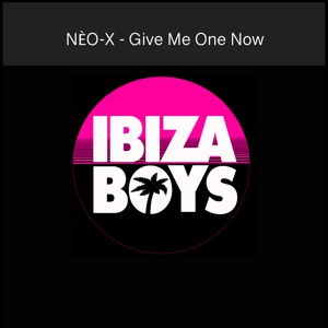 Give Me One Now - Single
