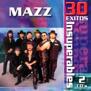 Mazz: 30 Éxitos Insuperables - Mazz